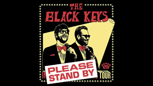 The Black Keys please stand by